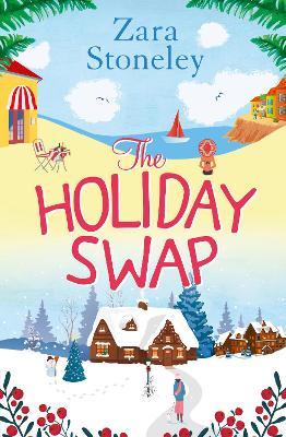 The Holiday Swap Zara Stoneley 9780008210458 book cover