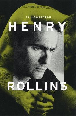 The Portable Henry Rollins Henry Rollins 9780375750007 book cover