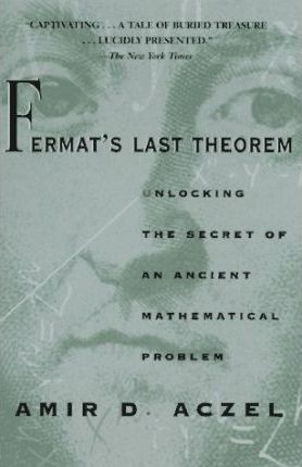 Fermat's Last Theorem : Unlocking the Secret of an Ancient Mathematical Problem Amir D. Azcel 9780385319461 book cover