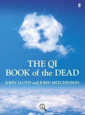 The QI Book of the Dead John Lloyd, John Mitchinson 9780571244904 book cover