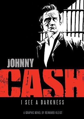 Johnny Cash : I See a Darkness Reinhard Kleist 9780810984639 book cover
