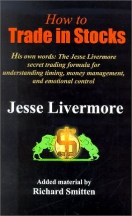 How to Trade in Stocks : The Livermore Formula for Combining Time Element and Price Richard Smitten 9780934380690 book cover