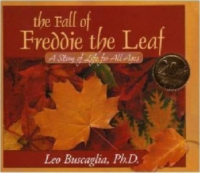 The Fall of Freddie the Leaf : A Story of Life for All Ages Leo Buscaglia 9780943432892 book cover