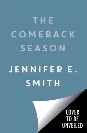 The Comeback Season Jennifer E. Smith 9781481448512 book cover