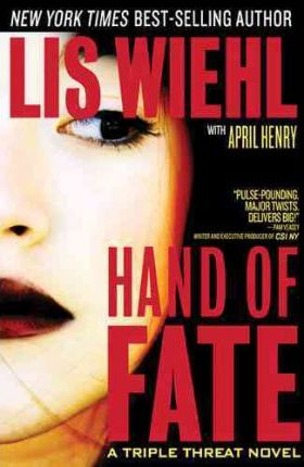 Hand of Fate Lis Wiehl, April Henry 9781595548184 book cover