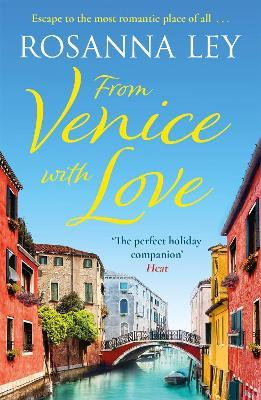 From Venice with Love Rosanna Ley 9781787476295 book cover