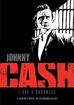 Cash : I See a Darkness Reinhard Kleist 9781906838072 book cover