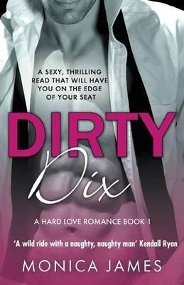 Dirty Dix Monica James 9781910751534 book cover