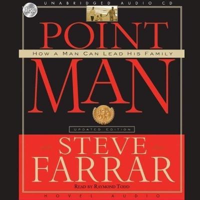 Point Man : How a Man Can Lead His Family Steve Farrar, Raymond Todd 9798200504091 book cover